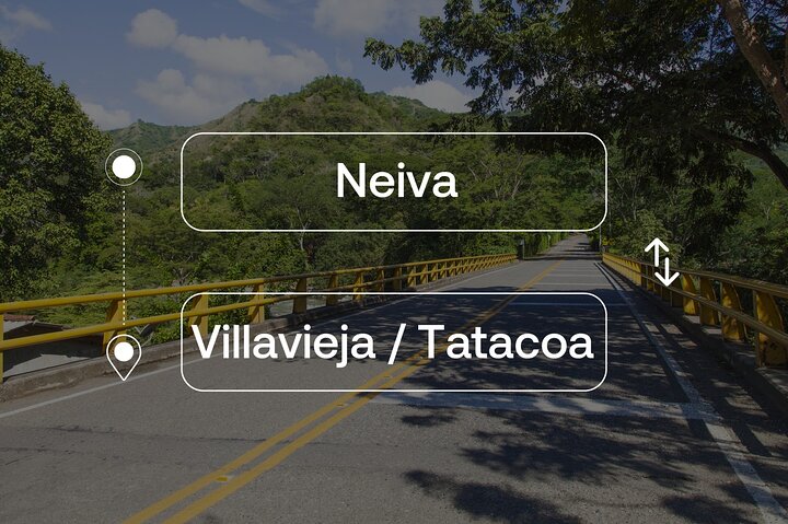 Neiva to or from Villavieja Private Transfer