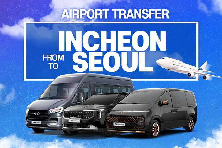 Private Airport Transfer : Incheon to/from Seoul (up to 7 pax)